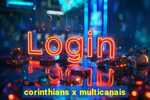 corinthians x multicanais